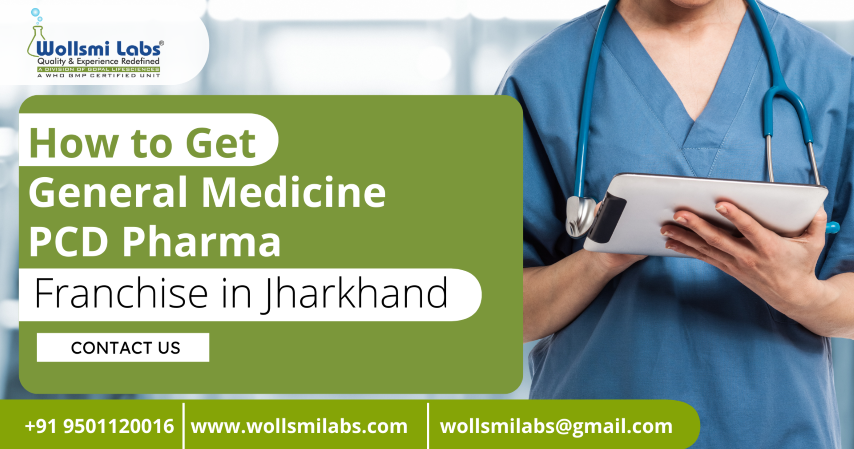 How to Get General Medicine PCD Pharma Franchise in Jharkhand
